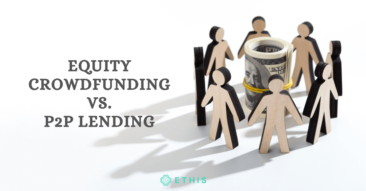 Equity Crowdfunding (ECF) vs Peer-to-Peer (P2P) Lending