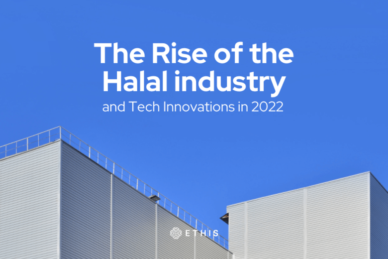 The rise of the Halal industry and tech innovations in 2022