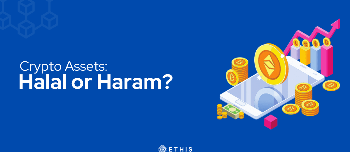 Crypto Assets: Halal or Haram?