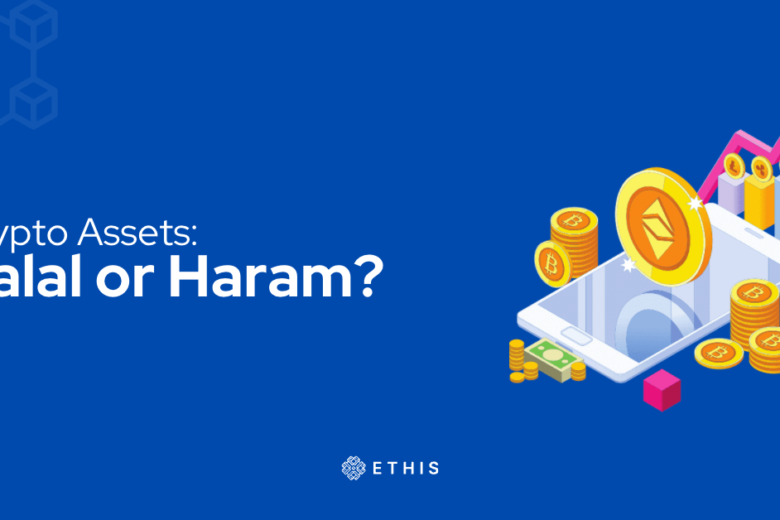 Crypto Assets: Halal or Haram?