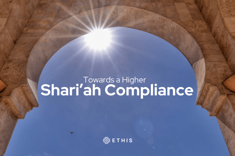 Towards a Higher Shariah Compliance