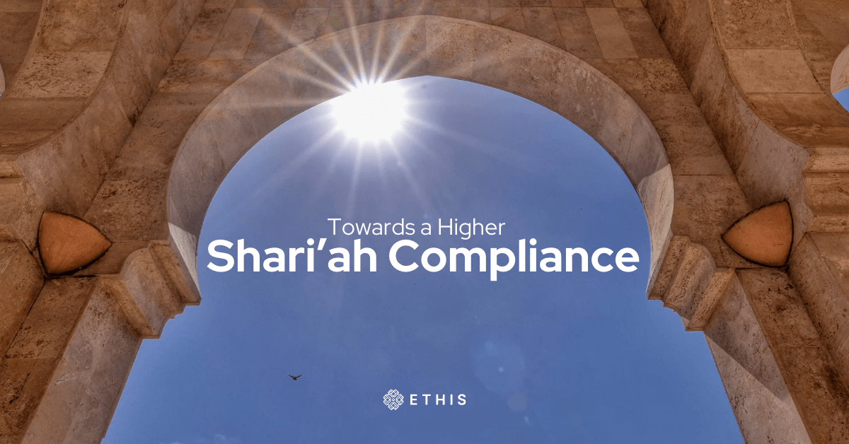 Towards a Higher Shariah Compliance