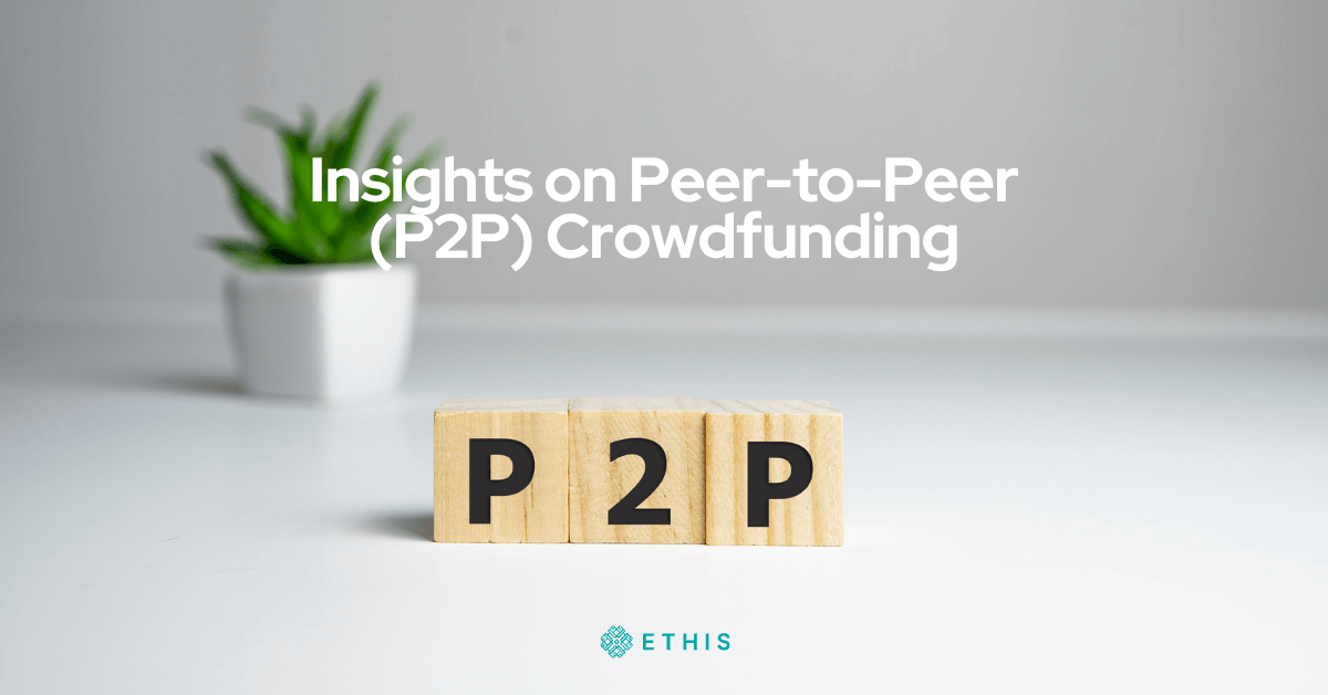 Insights on Peer-to-Peer (P2P) Crowdfunding