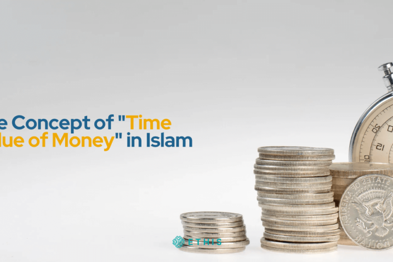 The Concept of "Time Value of Money" in Islam