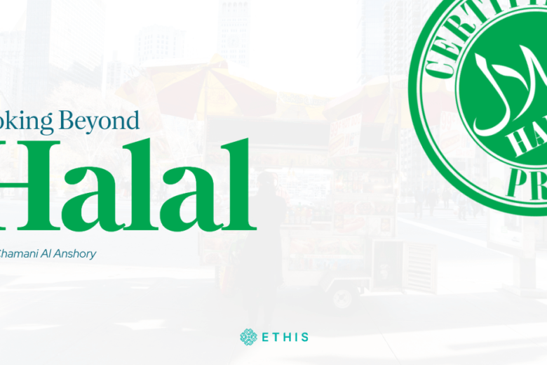 Looking Beyond Halal