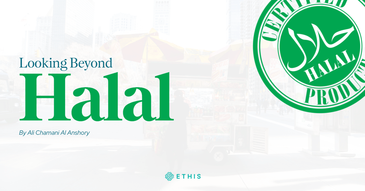 Looking Beyond Halal