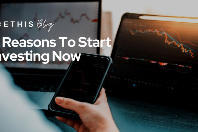 reasons for starting to invest