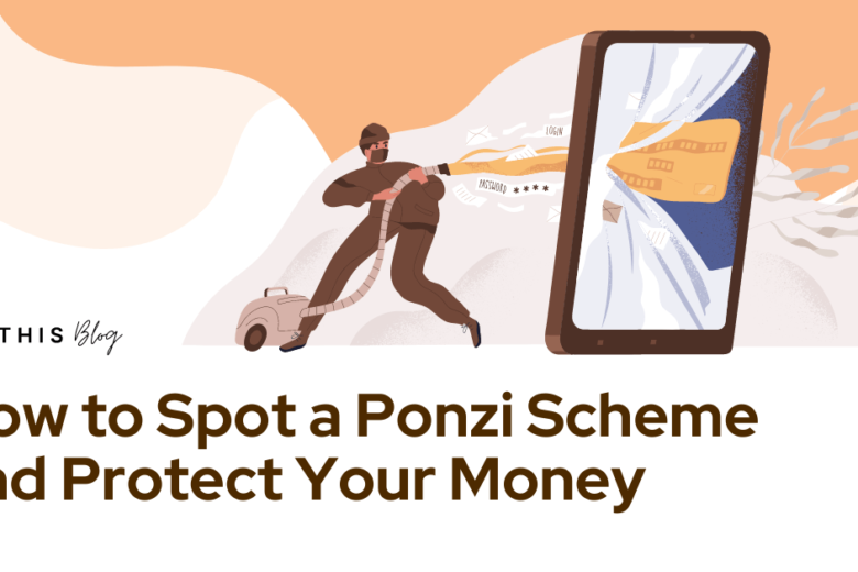 How to Spot a Ponzi Scheme
