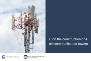 Fund the construction of 4 telecommunicatiGlobal Telematika Utama GTU 2